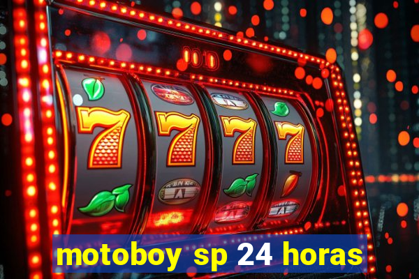 motoboy sp 24 horas